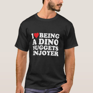 T-shirt Je raffole des nuggets de dinosaure au poulet I He