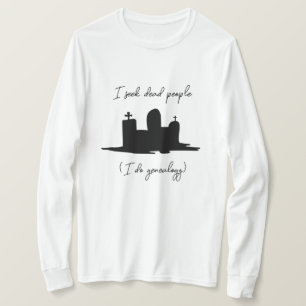T-shirt Je recherche des morts généalogie pierre angulaire