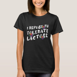 T-shirt Je Refuse De Tolérer Le Lactose_48