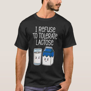 T-shirt Je Refuse De Tolérer Le Lactose Amusant Évitez Dai