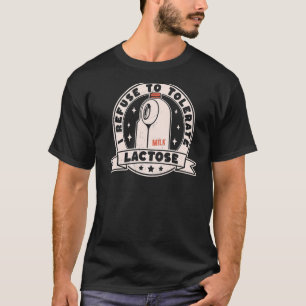 T-shirt Je Refuse De Tolérer Le Lactose Drôle Lait Retro V