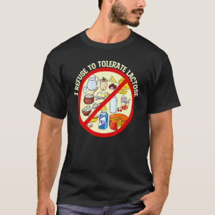 T-shirt Je refuse de tolérer le lactose, le lait drôle et