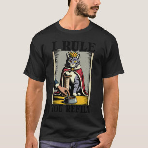 T-shirt Je Règne Vous Remplir Amoureux de Chat Chaton Drôl
