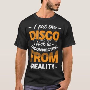 T-shirt Je Remets La Discothèque En Déconnexion De La Réal
