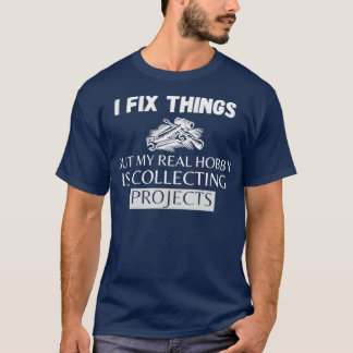 T-shirt Je répare les choses mais mon vrai passe-temps col