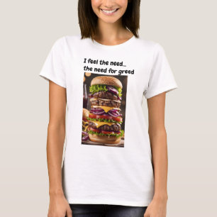 T-shirt Je ressens le besoin... le besoin d'avarice