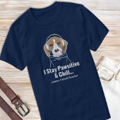 T-shirt Je reste Pawsitive & Chill Beagle Funny Chien