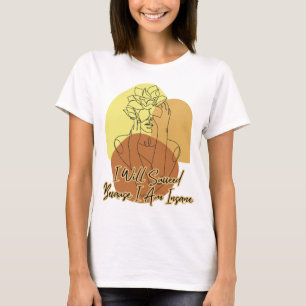 T-shirt Je réussirai parce que je suis folle Bohème Ligne