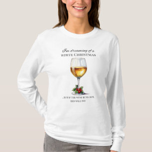 T-shirt "Je rêve d’un Noël blanc..." Vin de vacances