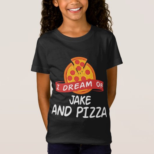 T-Shirt Je rêve de JAKE et Pizza JAKES (Devant)
