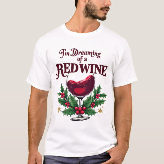 T-shirt Je rêve d'un Noël de vin rouge