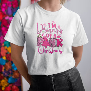 T-shirt Je rêve d'un Noël rose