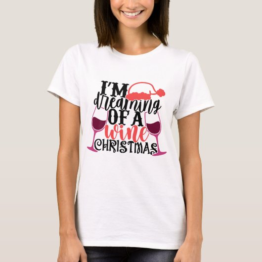 T-shirt Je rêve d'un vin Noël drôle vin rouge (Devant)
