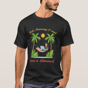 T-shirt Je reviens répondre à un email depuis un hamac