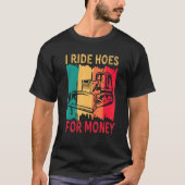 T-shirt Je Ride Des Trous Pour L'Argent Retro Dozer Man Bu (Devant)