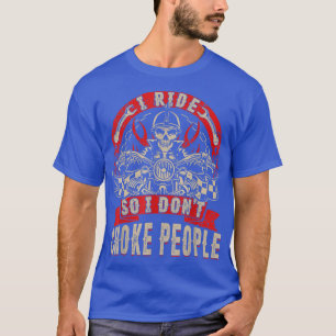 T-shirt Je roule donc je ne choque pas les gens drôle Moto