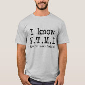 T-shirt Je sais HTML Comment rencontrer des femmes (Devant)