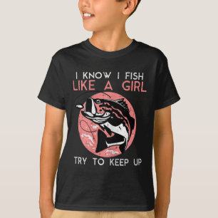 T-shirt Je sais pêcher comme une fille Femmes de pêche coo
