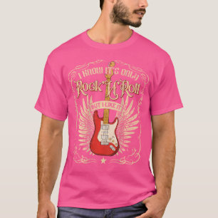 T-shirt Je sais que c'est juste du rock'n'roll mais je l'a