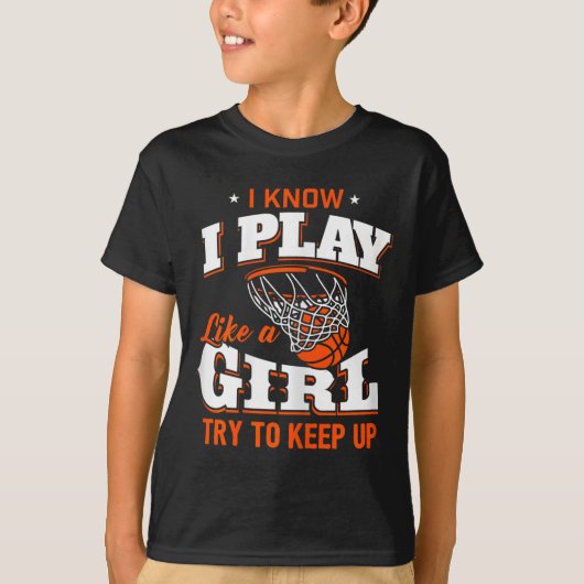 T-shirt Je Sais Que Je Joue Comme Une Fille - Basketball F (Devant)