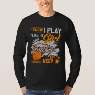 T-shirt Je Sais Que Je Joue Comme Une Fille Basketball Spo