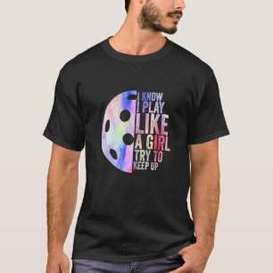 T-shirt Je Sais Que Je Joue Comme Une Fille Essaie De Gard