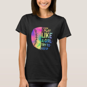 T-shirt Je sais que je joue comme une fille, essayez de su