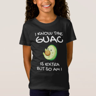 T-Shirt Je Sais Que Le Guac Est Extra Mais Moi Aussi Je Su