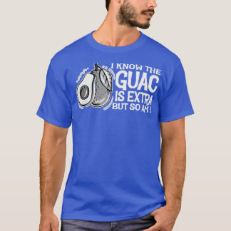 T-shirt Je Sais Que Le Guac Est Un Etra Mais Moi Aussi, Mi