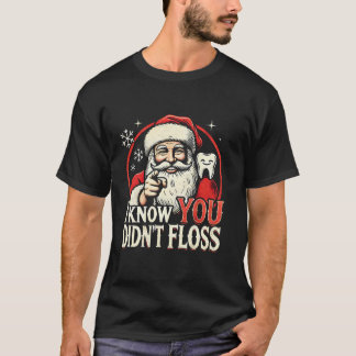 T-shirt Je sais que vous n'avez pas perdu drôle Père Noël