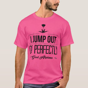 T-shirt Je Saute D'Avions Parfaitement Bons En Plongée
