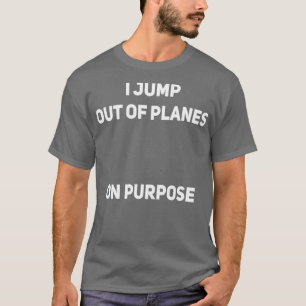 T-shirt Je Saute D'Avions Sur L'Usage Skydiver Funny
