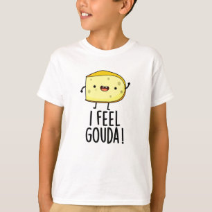 T-shirt Je Sens Gouda Drôle Pun au fromage