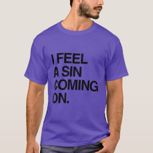 T-SHIRT JE SENS UN PÉCHÉ ARRIVER