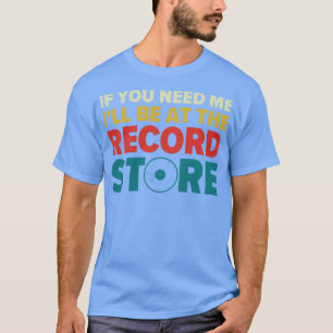 T-shirt Je serai à la Boutique de disques Funny Vinyl Coll