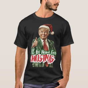 T-shirt Je serai à la maison pour Noël Voter Trump 2024 El