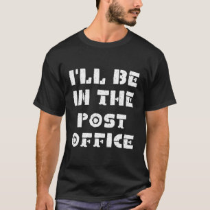 T-shirt Je Serai À La Poste Philatoirement Grunge