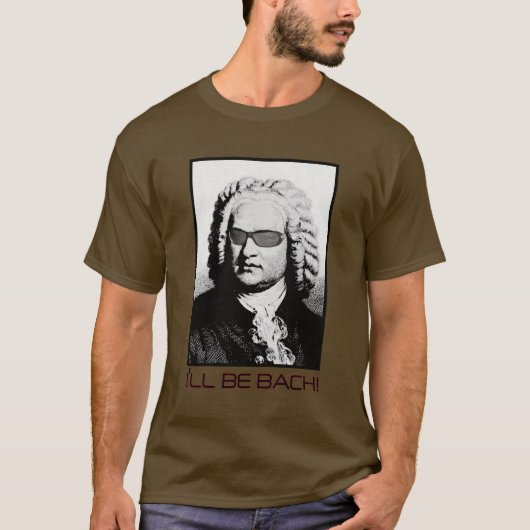 T-shirt Je serai Bach (Devant)