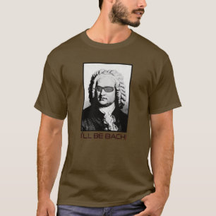 T-shirt Je serai BACH - J.S. Bach