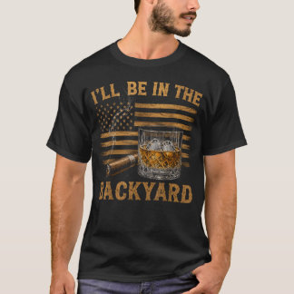 T-shirt Je serai dans le jardin drôle amateur de bourbon c