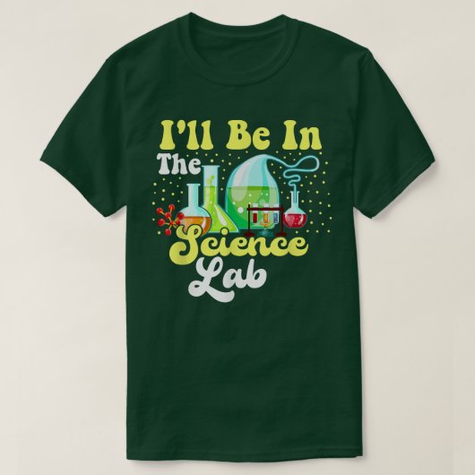 T-shirt Je serai dans le Science Lab Funny Scientist Graph (Design devant)