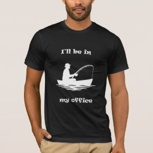 T-shirt Je serai dans mon bureau drôle de pêche