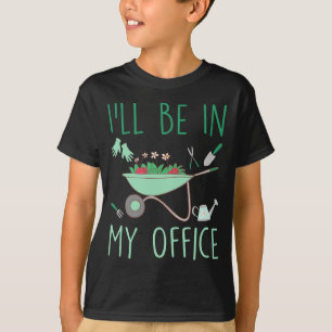 T-shirt Je serai dans mon bureau drôle jardinage pour jard