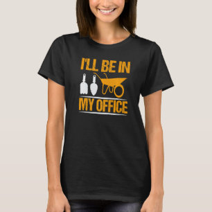 T-shirt Je serai dans mon bureau Pun plante humour jardina