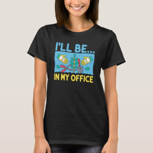 T-shirt Je serai dans mon jardin de bureau Jardinier drôle