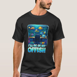 T-shirt Je serai dans mon offish, conception de propriétai