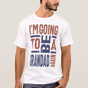 T-shirt Je serai de nouveau grand-père