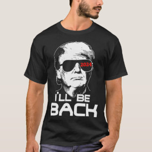 T-shirt Je serai de retour Trump 2024