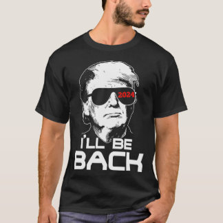 T-shirt Je serai de retour Trump 2024