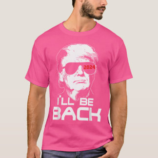 T-shirt Je serai de retour Trump 2024